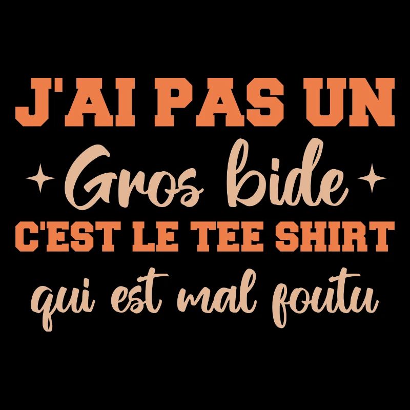 J'ai Pas Un Gros Bide Cadeau Drôles