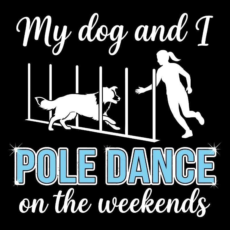 Funny Agility Slalom Saying Pole Dance