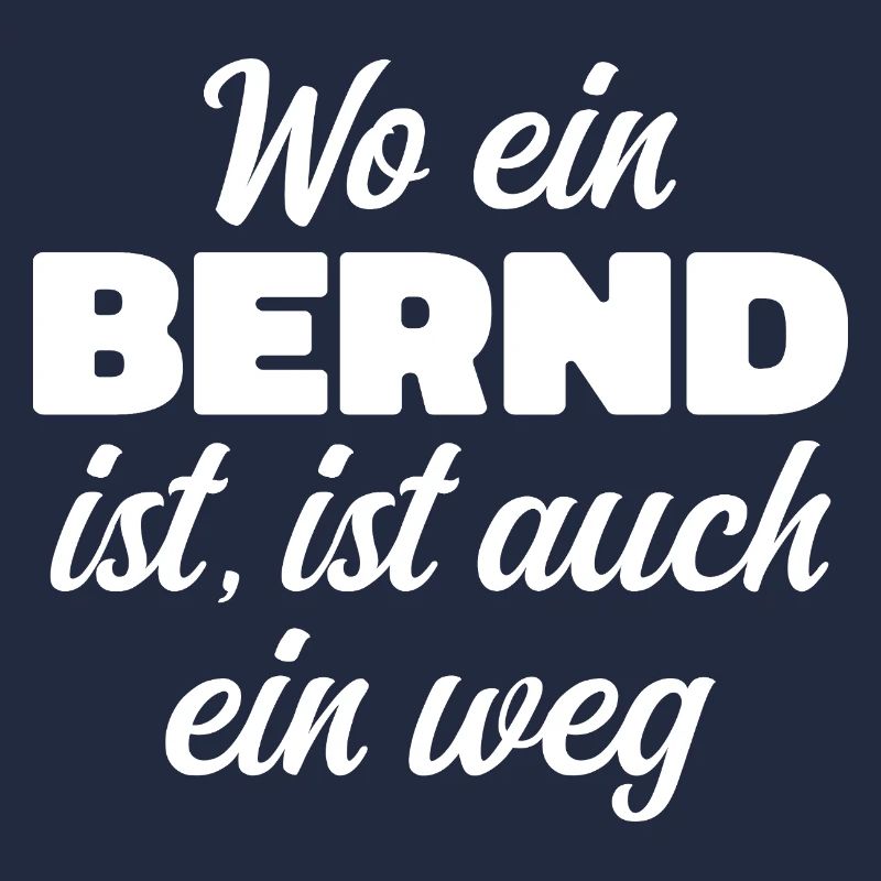 Wo ein Bernd ist, ist ein Weg / Geburtstag, Name
