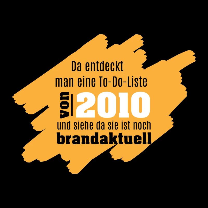 Da entdeckt man eine To-Do-Liste von 2010 und ....