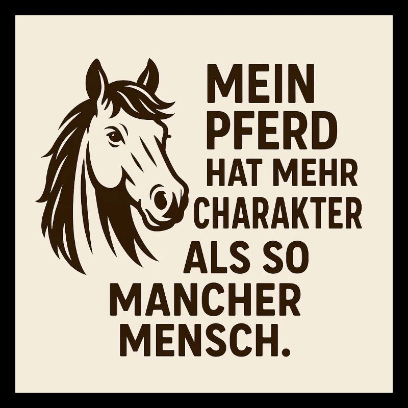 Mein Pferd Hat Mehr Charakter
