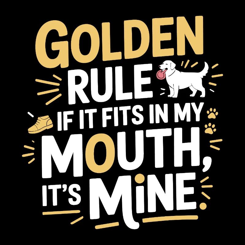 Lustiges Hundezitat Goldene Regel Design