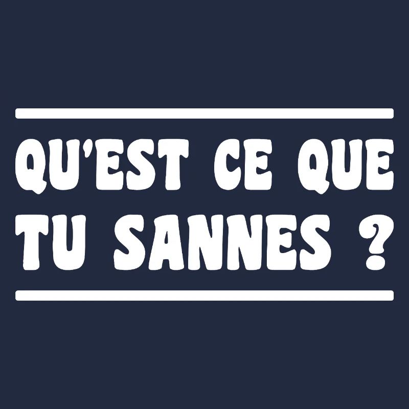 qu'est ce que tu sannes ? expression aveyron
