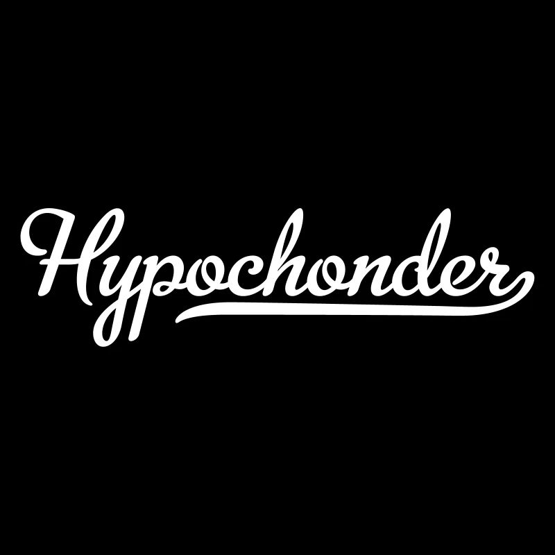 hypochonder