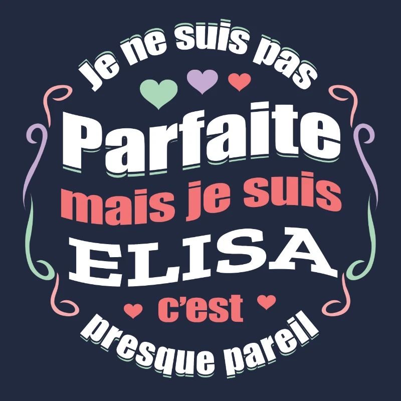 ELISA PARFAITE - PRENOM ELISA