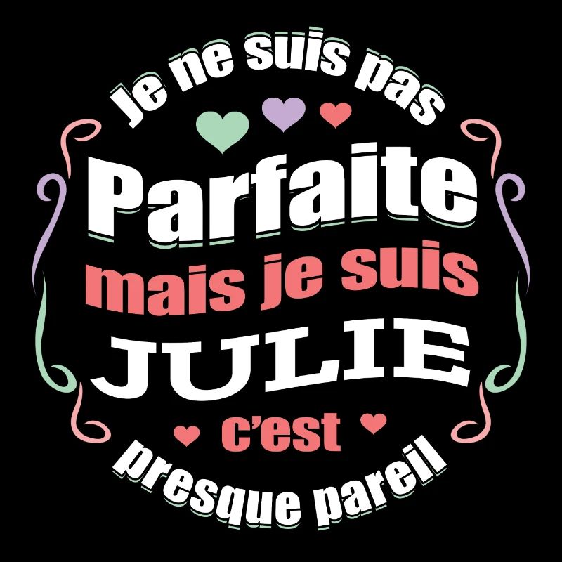JULIE PARFAITE - PRENOM JULIE
