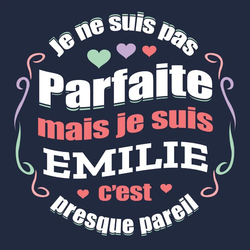 EMILIE PARFAITE - PRENOM EMILIE