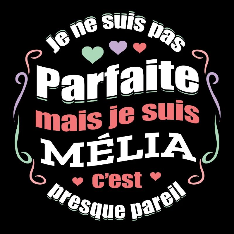 MÉLIA PARFAITE - PRENOM MÉLIA