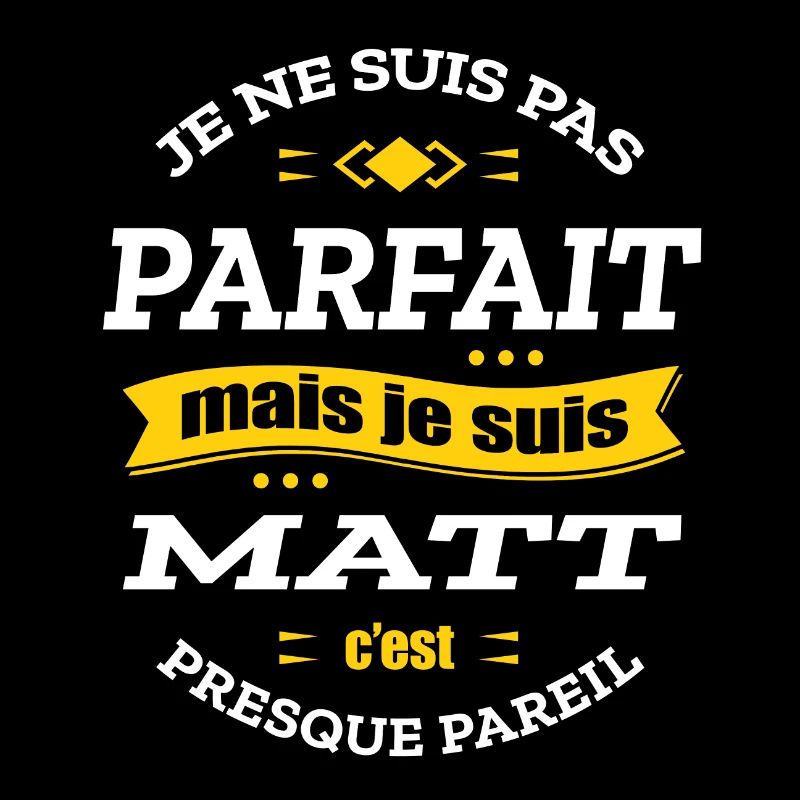 MATT PARFAIT - PRENOM MATT
