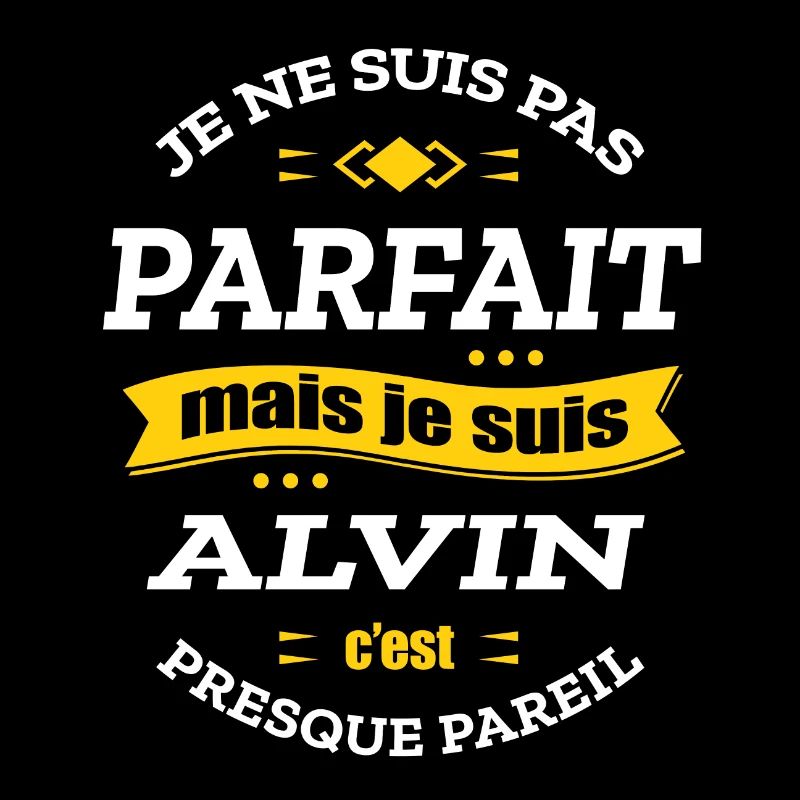 ALVIN PARFAIT - PRENOM ALVIN
