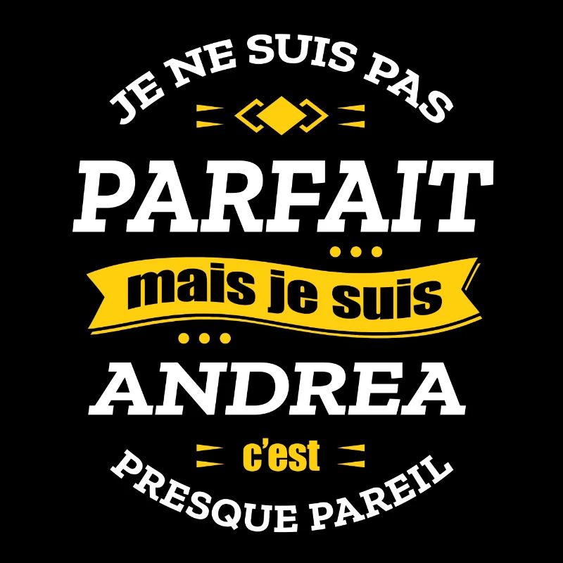 ANDREA PARFAIT - PRENOM ANDREA