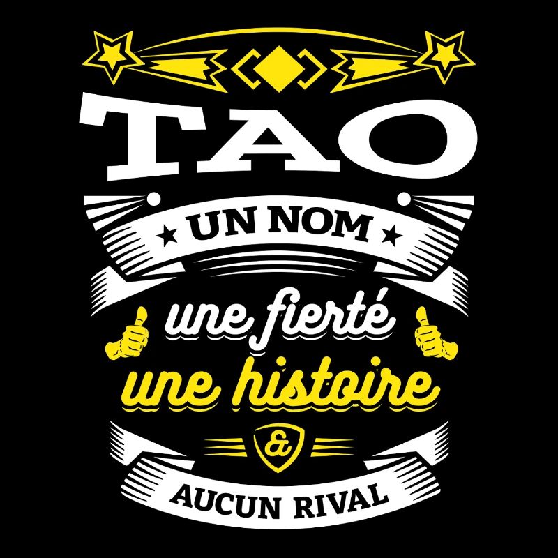 TAO UN NOM UNE FIERTÉ AUCUN RIVAL