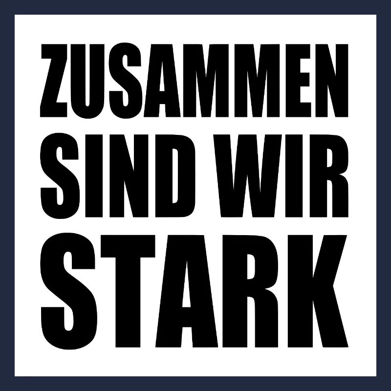 zusammen sind wir stark