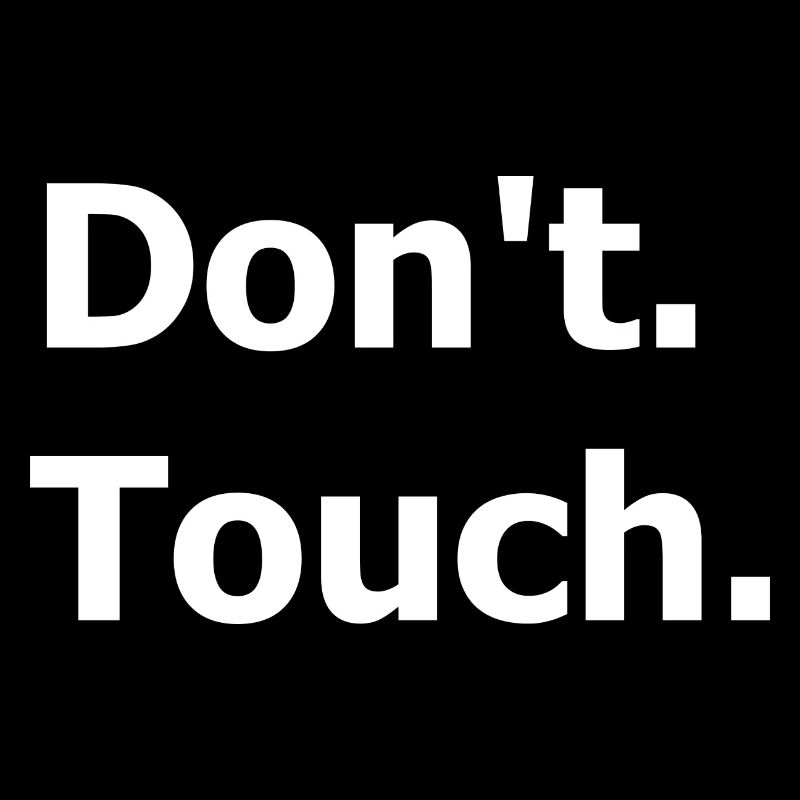Don't touch. Humour noir.