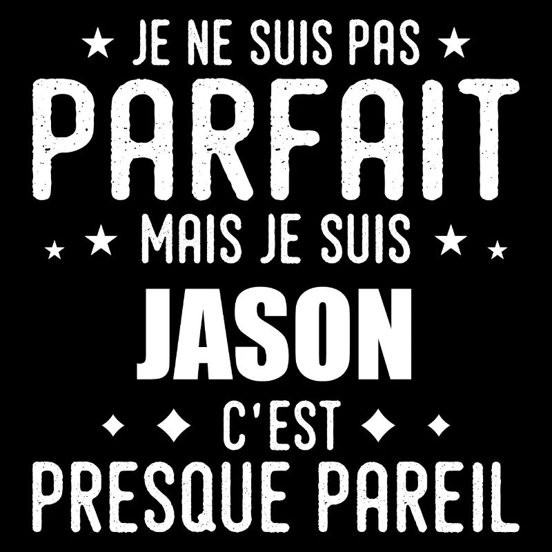 Jason : authentique, imparfait, top, perfection