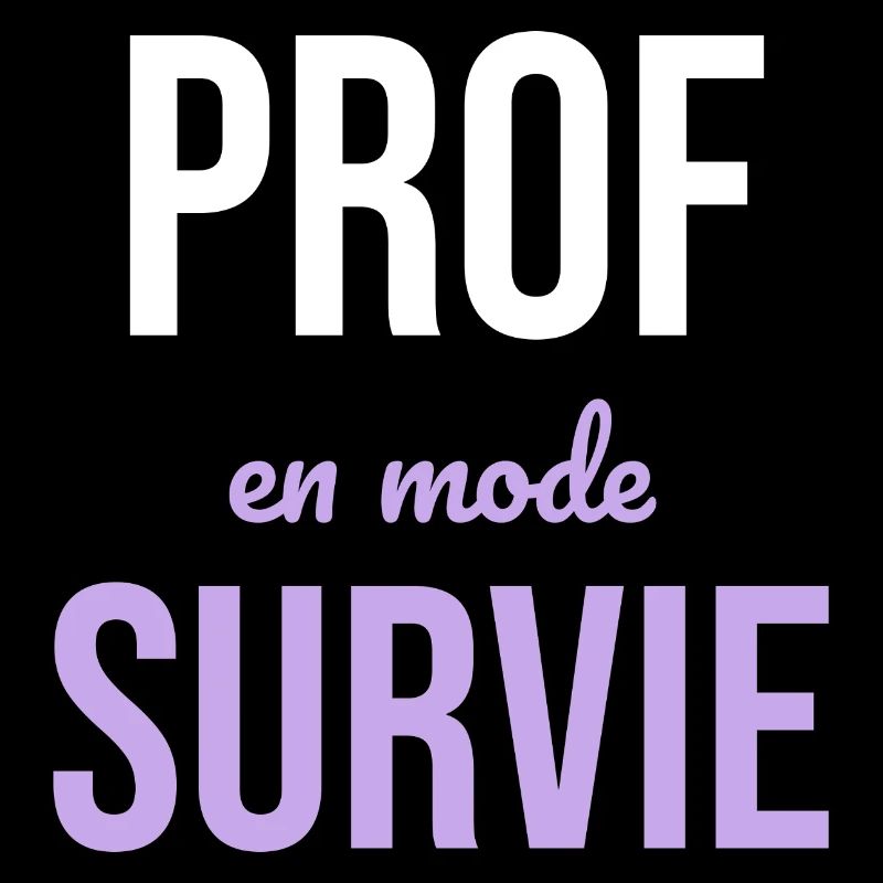 Prof en Survie — Humour Enseignant