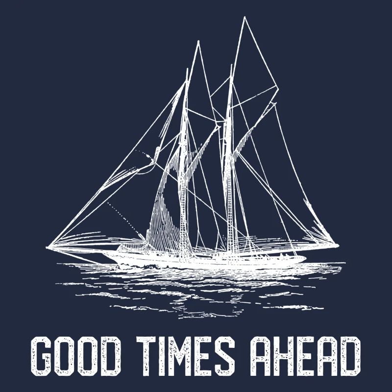 Sailing ship - Good Times Ahead