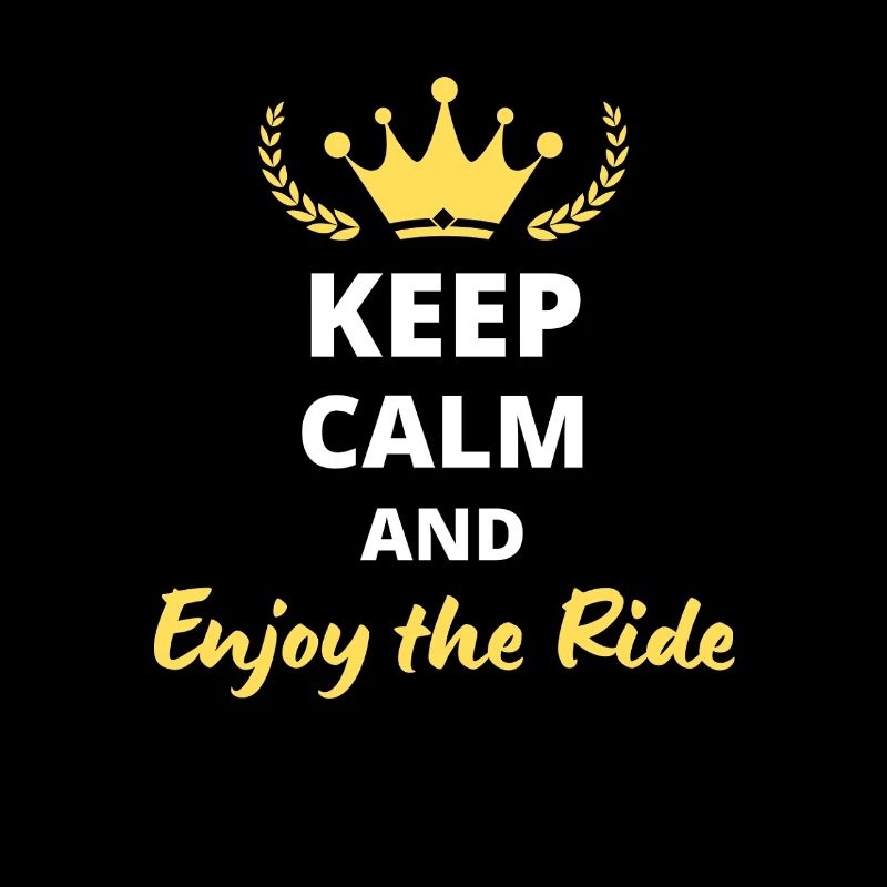 Keep Calm and Enjoy the Ride - Adventure Design