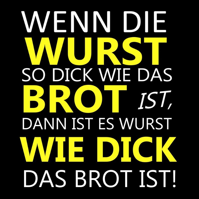 Wurst Brot Spruch Shirt