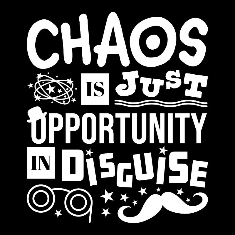 Chaos ist nur eine verkappte Chance