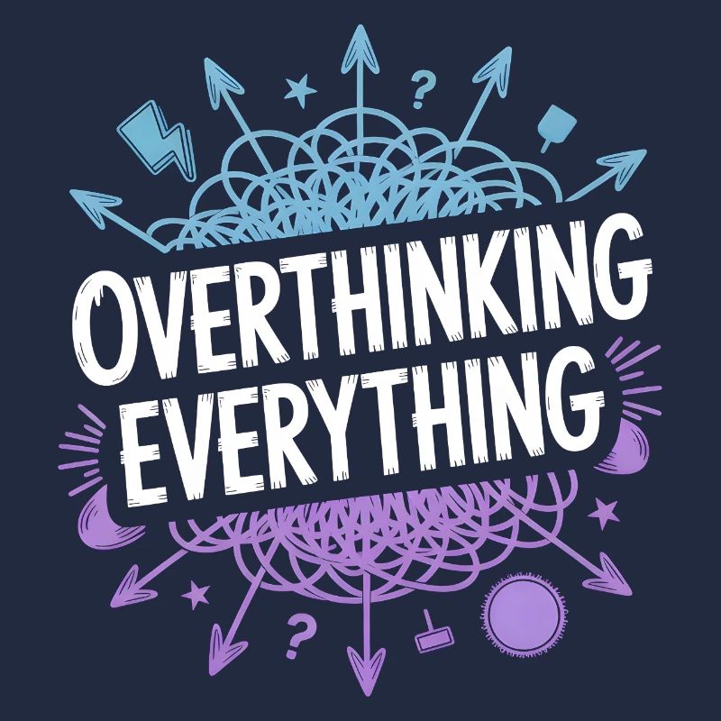 Overthinking Everything ADHS Chaos