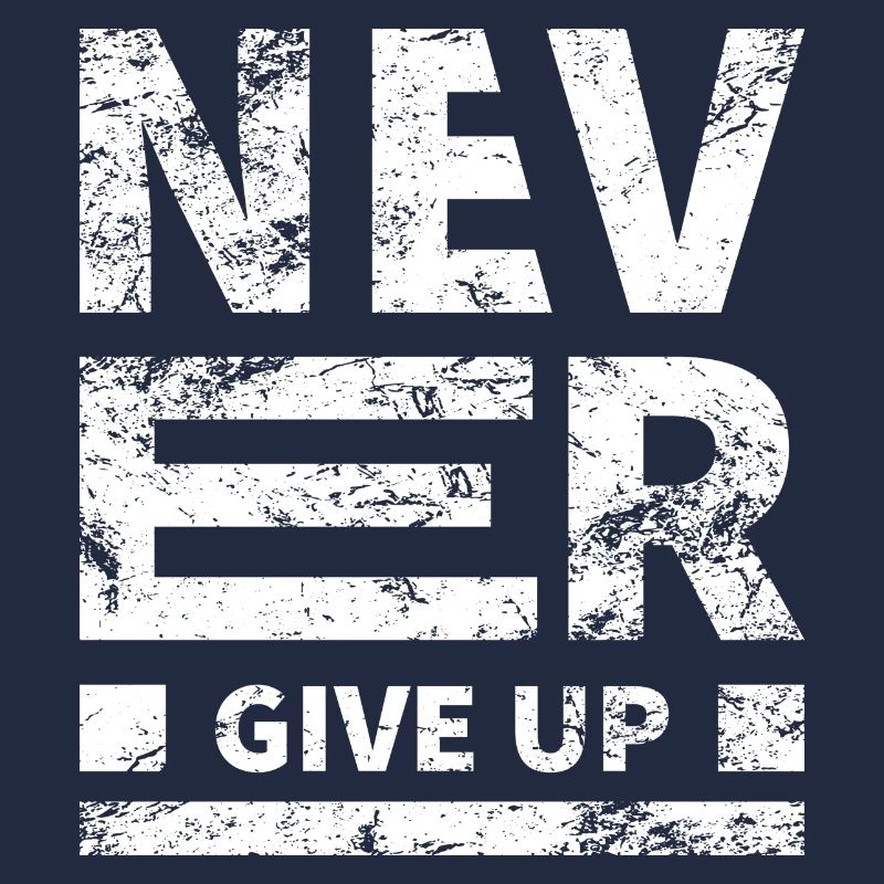 Vintage Never Give Up Grunge Texture