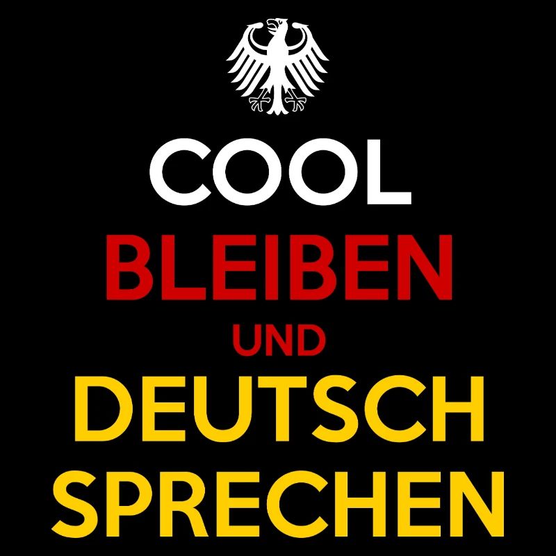 Cool Bleiben und Deutsch Sprechen