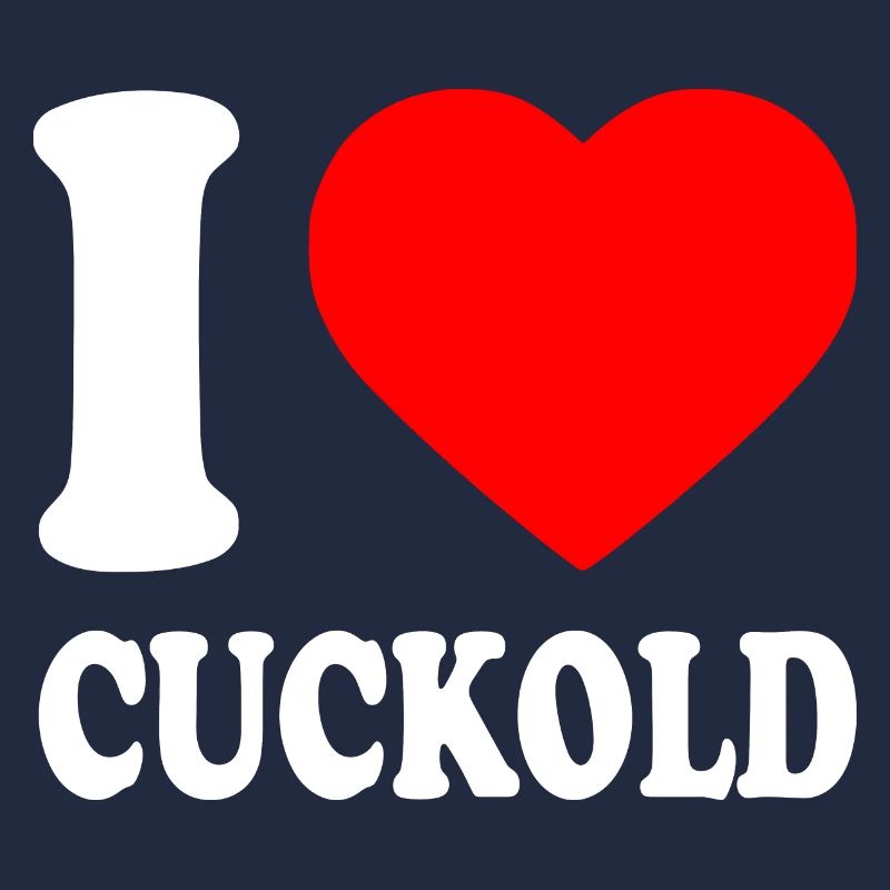 I love cuckold