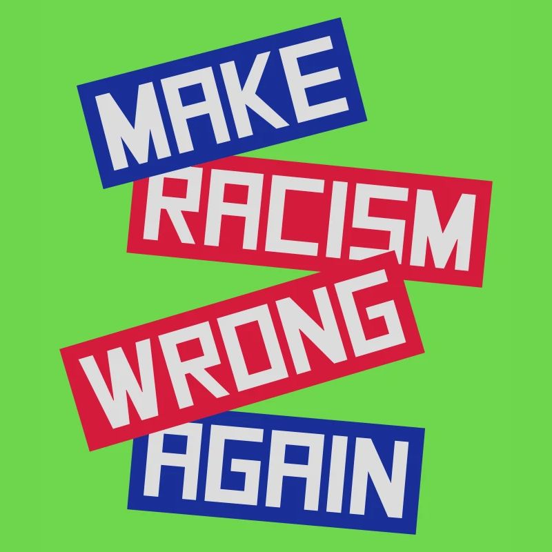 make racism wrong again