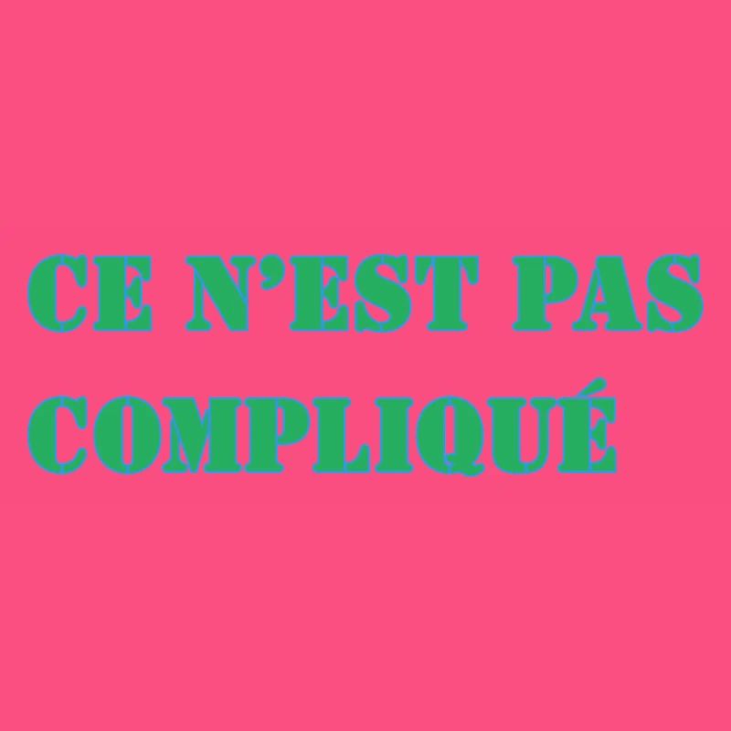 CE N’EST PAS COMPLIQUÉ