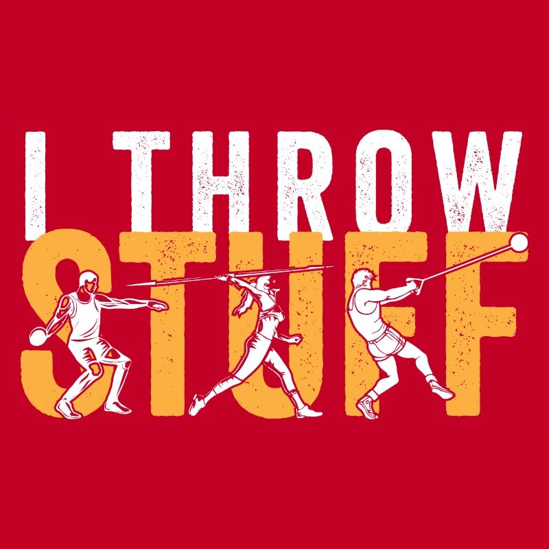 I Throw Stuff Discus Thrower Shot Put Track &