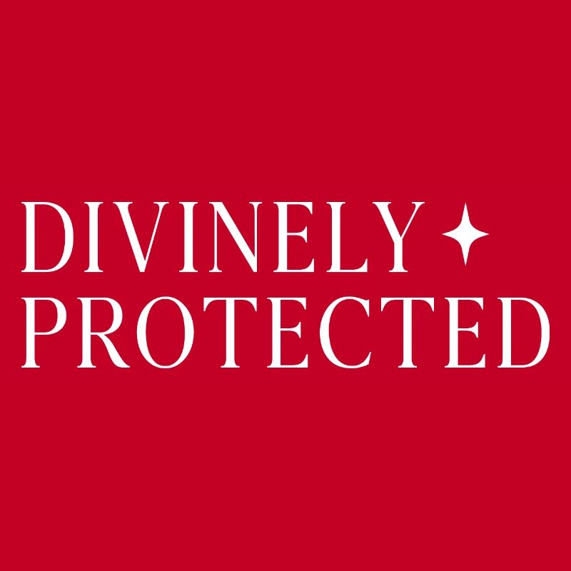 Divinely Protected
