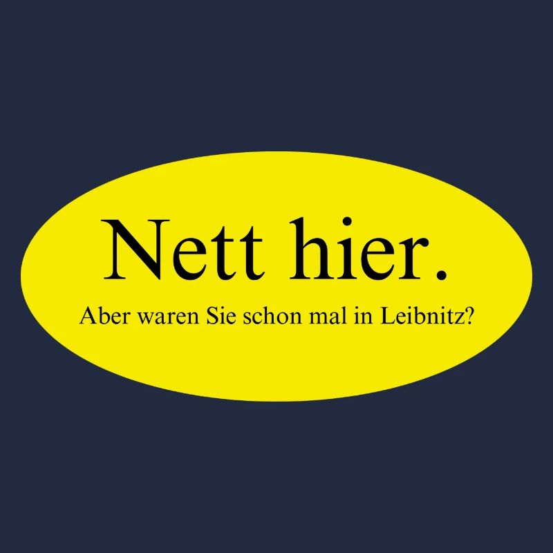 Nett hier, aber waren Sie schon mal in Leibnitz?