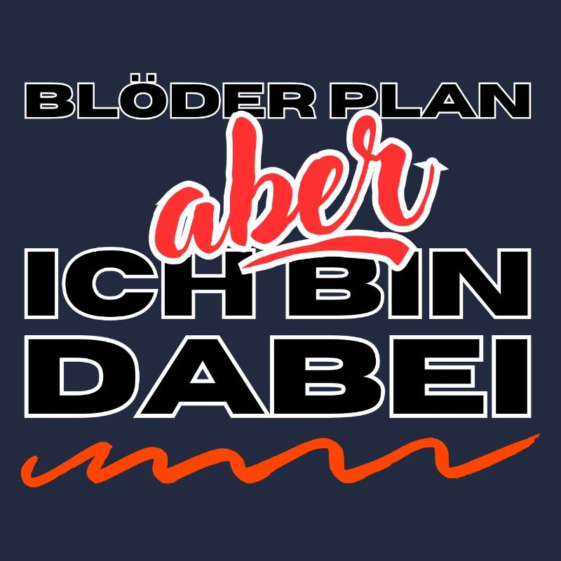 Plan stupide - mais - je suis dedans