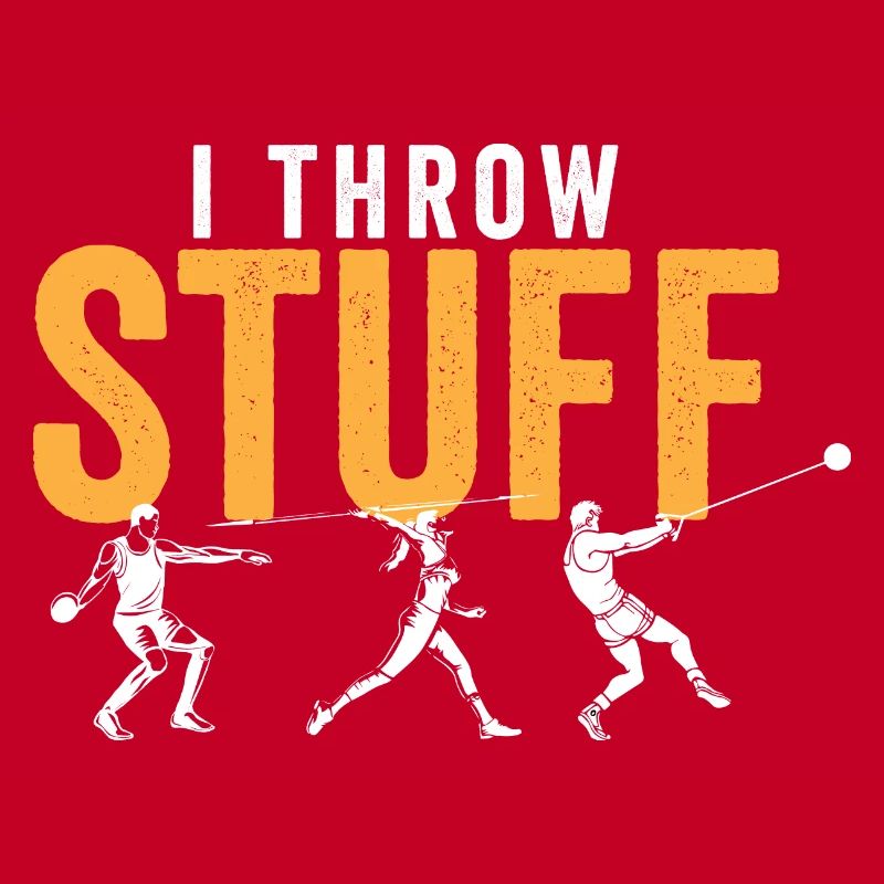 I Throw Stuff Discus Thrower Shot Put Track &