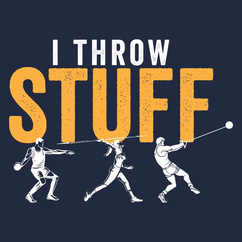 I Throw Stuff Discus Thrower Shot Put Track &