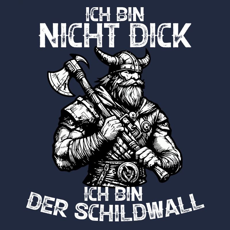 Ich Bin Nicht Dick Ich Bin Der Schildwall