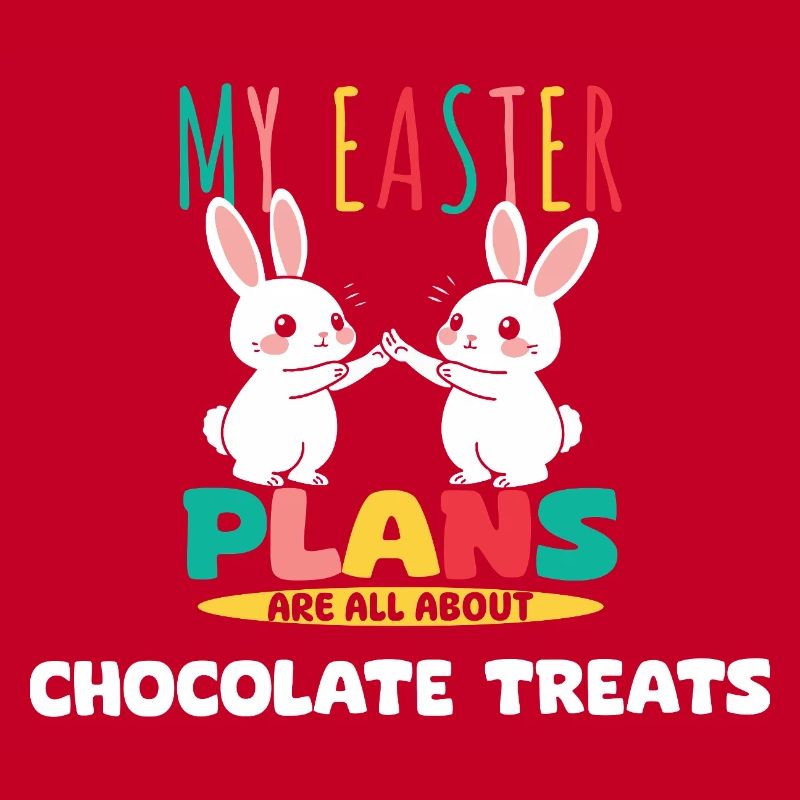 My Easter Plans Chocolate Treats Bunny Fun