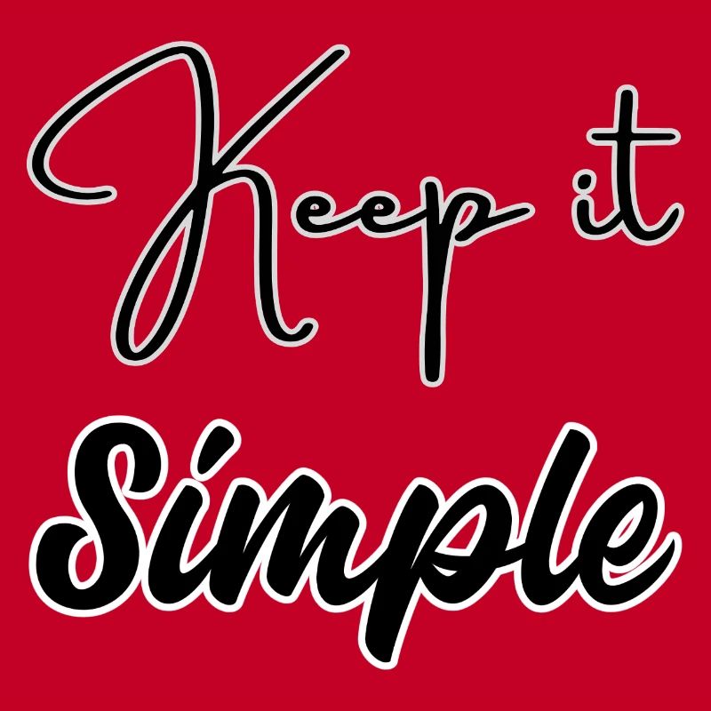 Keep it Simple