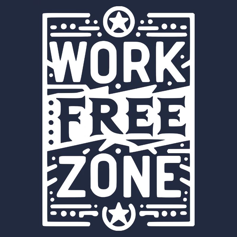 Work-Free Zone