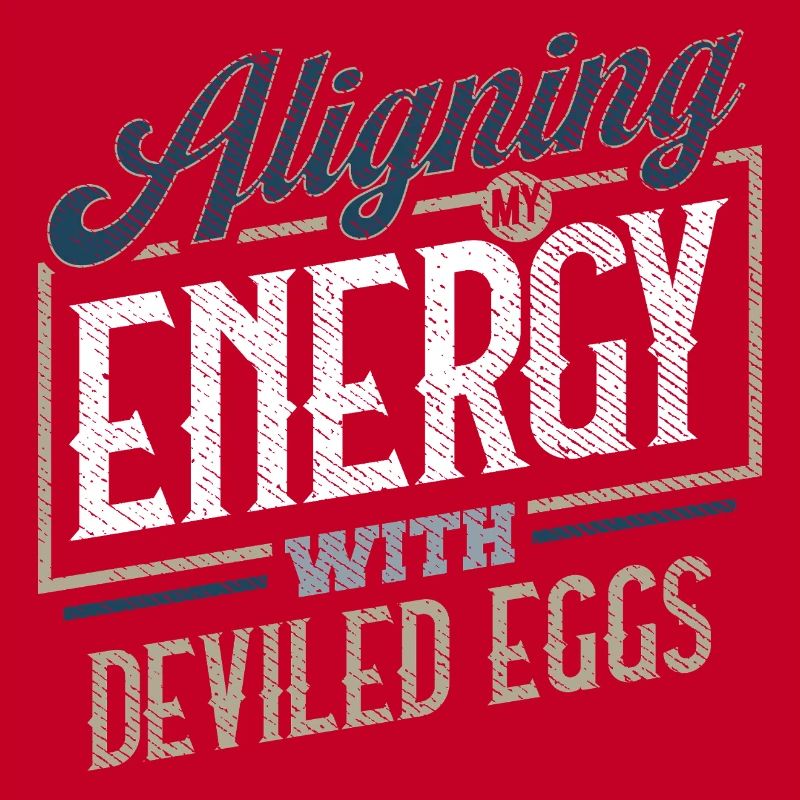 Aligning My Energy With Deviled Eggs Humor