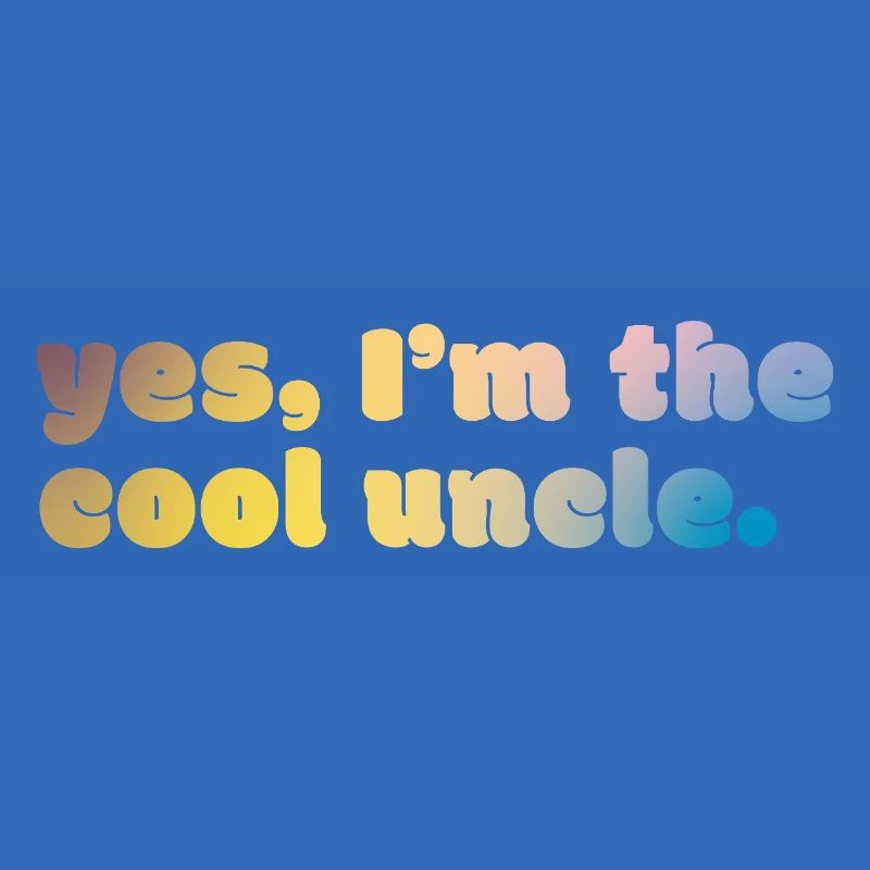 Cool Uncle Statement