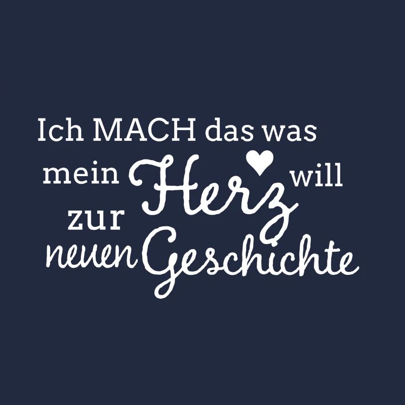 Affirmation Ich mach das was mein Herz will Spruch