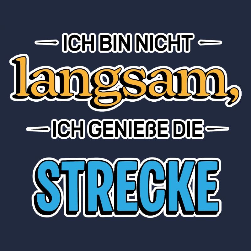 Ich bin nicht langsam – Lustiger Spruch