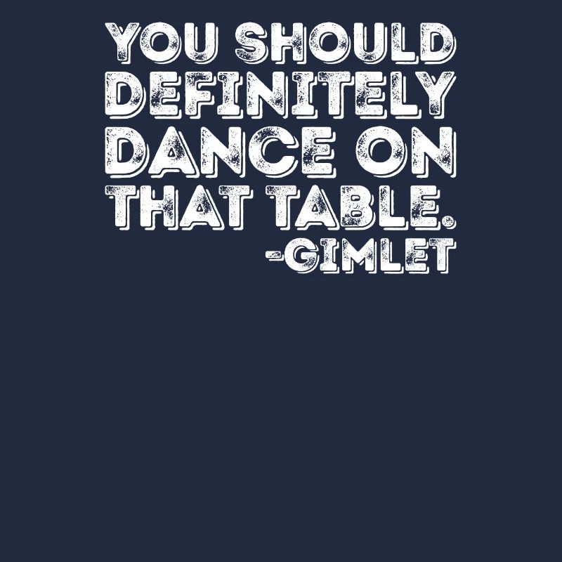 Vous devriez absolument danser sur cette table Gimlet