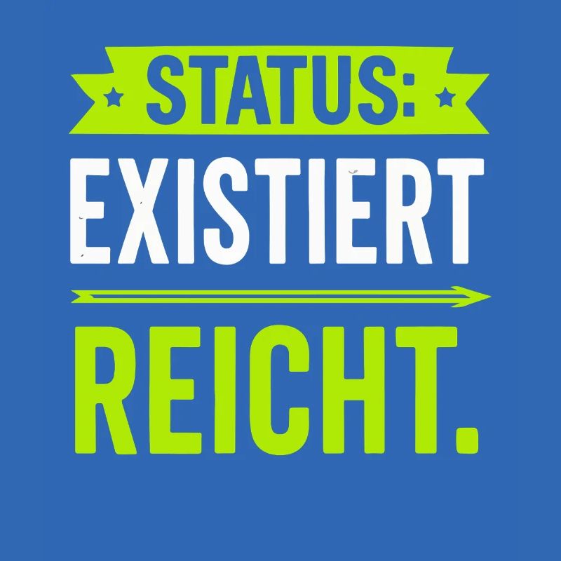 Statut : Existe suffit – drôle de dicton