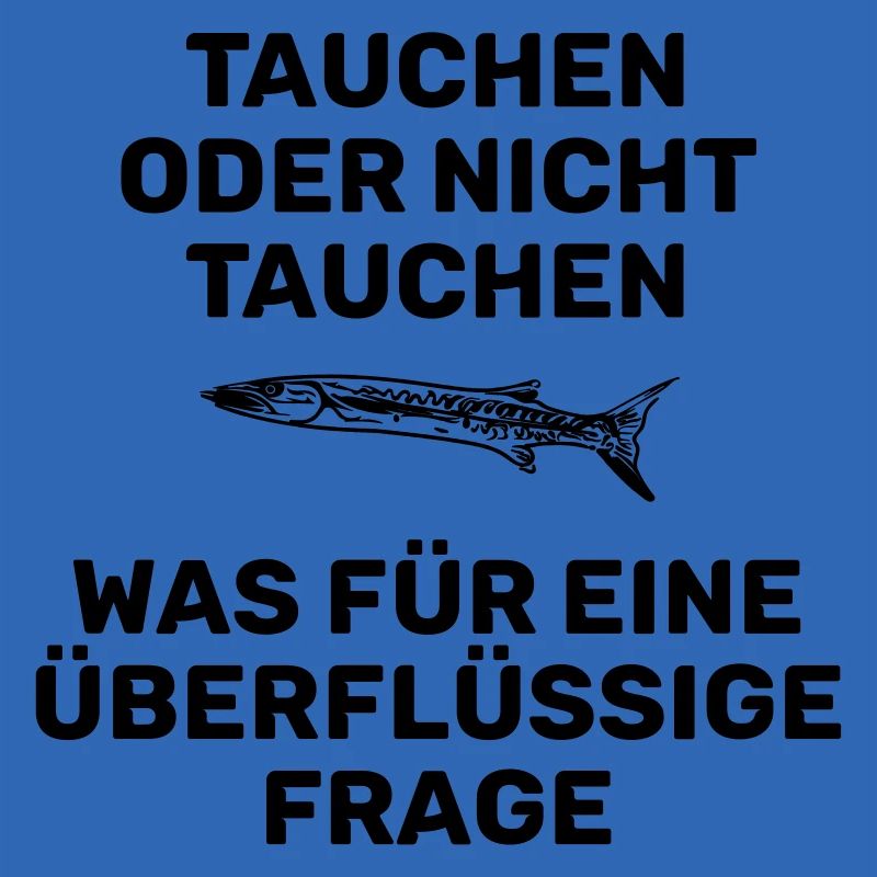 TAUCHEN ODER NICHT TAUCHEN