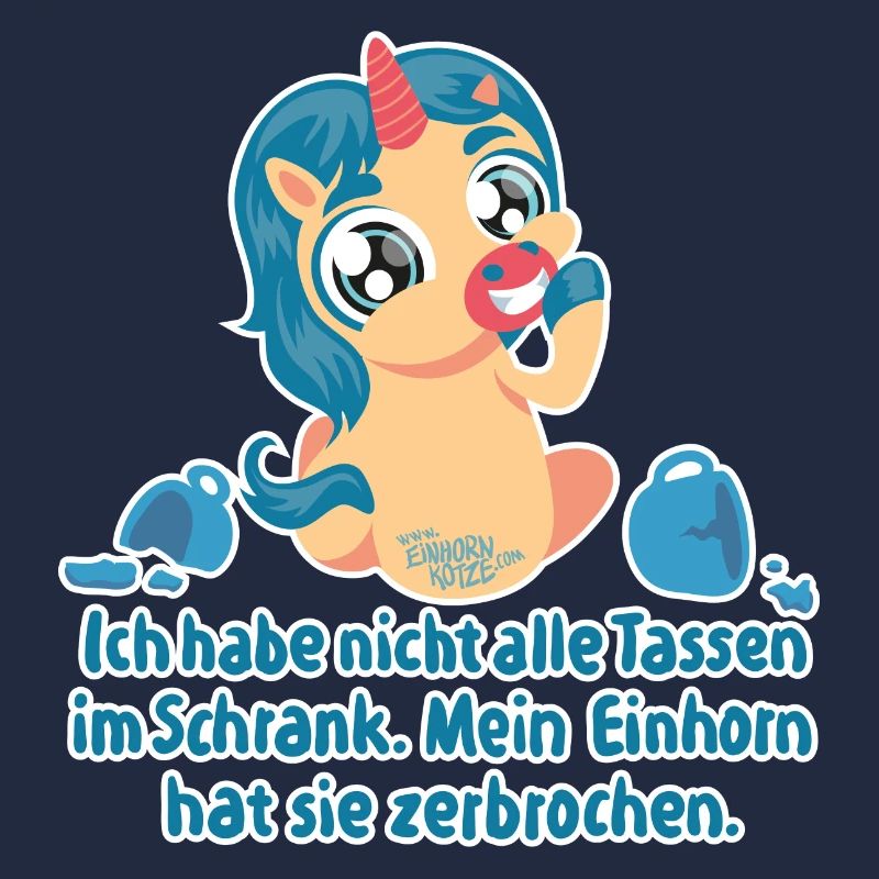 Mein Einhorn hat sie zerbrochen.