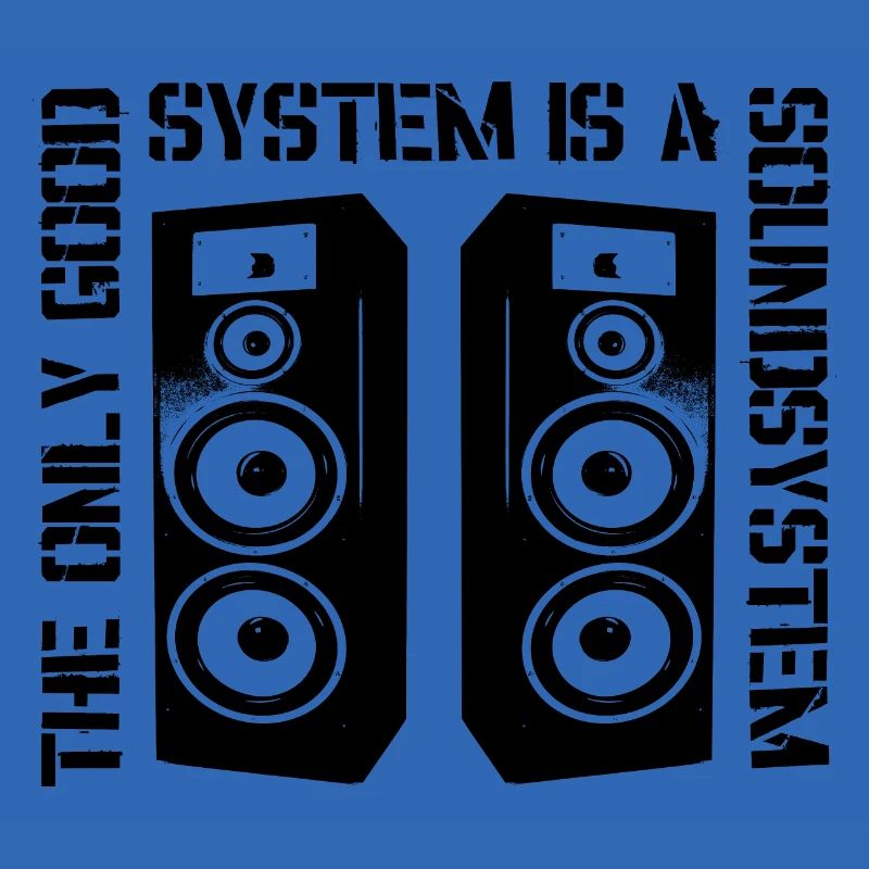 The Only Good System is a Soundsystem