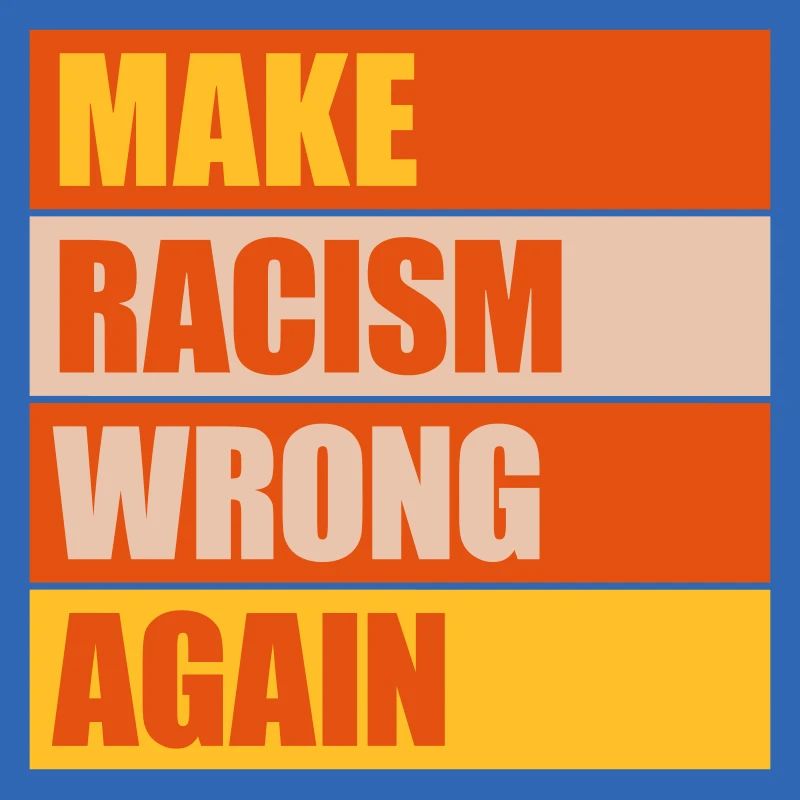 make racism wrong again